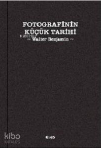 Fotografinin Küçük Tarihi; Kleine Geschichte der Fotografie