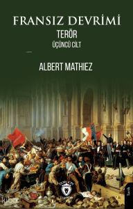 Fransız Devrimi - Terör (Üçüncü Cilt)