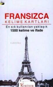 Fransızca Kelime Kartları; En Sık Kullanılan Yaklaşık 1500 Kelime ve İfade