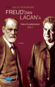 Freud'dan Lacan'a Vaka İncelemeleri: Cilt 1