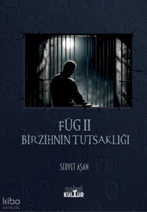 FÜG II - Bir Zihnin Tutsaklığı