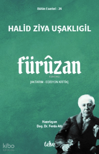 Fürûzan;Aktarım – Edisyon Kritik