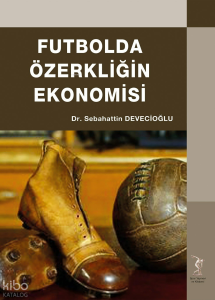 Futbolda Özerkliğin Anatomisi