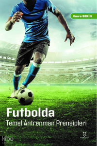 Futbolda Temel Antrenman Prensipleri