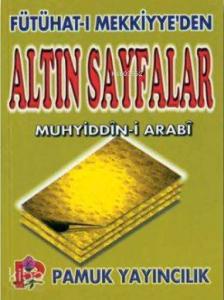 Fütühat-ı Mekkiyye'den Altın Sayfalar (Tasavvuf-005)