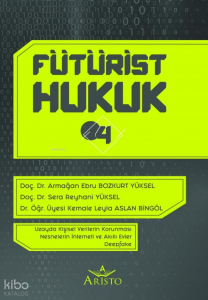 Fütürist Hukuk - 4