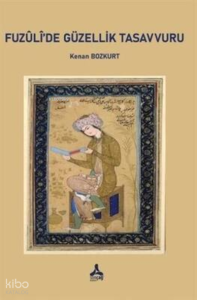 Fuzuli`de Güzellik Tasavvuru