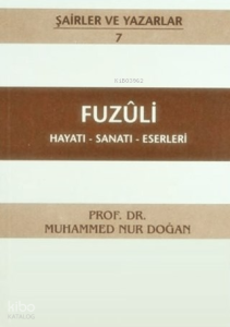Fuzûli: Hayatı - Sanatı - Eserleri
