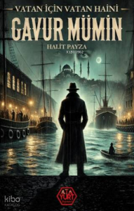 Gavur Mümin-Vatan İçin Vatan Haini