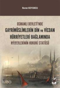Gayrimüslimlerin Din ve Vicdan Hürriyetleri Bağlamında Mabedlerinin Hukuki Statüsü