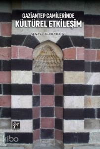 Gaziantep Camilerinde Kültürel Etkileşim