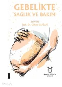 Gebelikte Sağlık ve Bakım