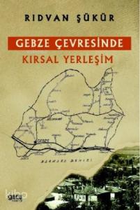 Gebze Çevresinde Kırsal Yerleşim