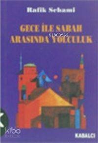 Gece İle Sabah Arasında Yolculuk