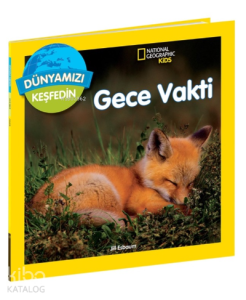 Gece Vakti ;National Geographic Kids Dünyamızı Keşfedin