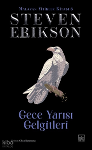 Gece Yarısı Gelgitleri ;Malazan Yitikler Kitabı 5 (Ciltli)