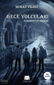 Gece Yolcuları Gordios’un Gizemi