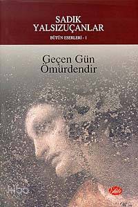 Geçen Gün Ömürdendir