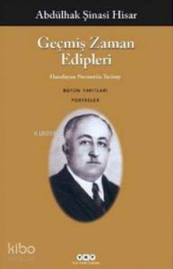 Geçmiş Zaman Edipleri - Bütün Yapıtları Portreler