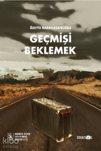 Geçmişi Beklemek