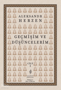 Geçmişim ve Düşüncelerim ;Cilt 1