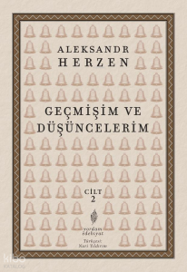 Geçmişim ve Düşüncelerim Cilt 2