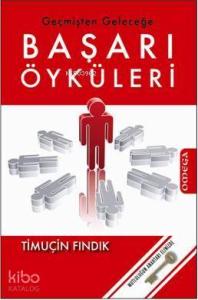 Geçmişten Geleceğe Başarı Öyküleri