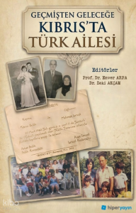 Geçmişten Geleceğe Kıbrıs’ta Türk Ailesi