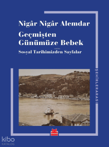 Geçmişten Günümüze Bebek