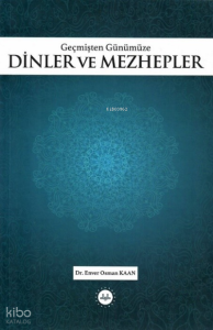 Geçmişten Günümüze Dinler ve Mezhepler