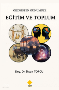 Geçmişten Günümüze Eğitim ve Toplum