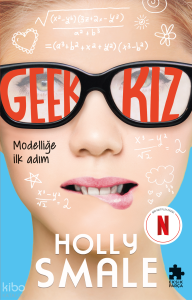 Geek Kız 1 – Modelliğe İlk Adım