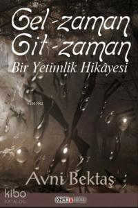 Gel Zaman Git Zaman; Bir Yetimlik Hikayesi
