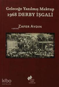 Geleceğe Yazılmış Mektup - 1968 Derby İşgali