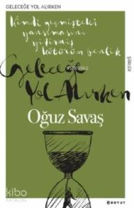 Geleceğe Yol Alırken; Kimdi Yansımasını Yitirmiş Kötürüm Benlik..