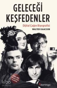 Geleceği Keşfedenler; Dijital Çağın Biyografisi