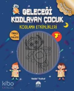 Geleceği Kodlayan Çocuk – Kodlama Etkinlikeri 7 Yaş