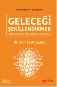 Geleceği Şekillendirmek