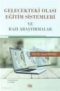 Gelecekteki Olası Eğitim Sistemleri ve Bazı Araştırmalar