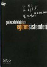 Gelecekteki Olası Eğitim Sistemleri
