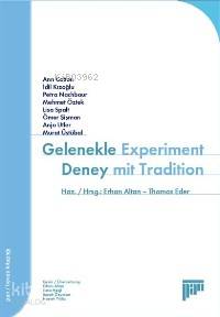 Gelenekle Deney; Experiment Mit Tradition