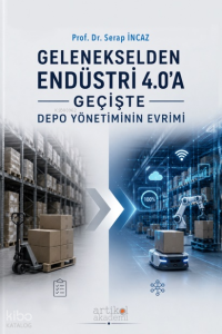 Geleneksel Endüstri 4.0’a Geçişte Depo Yönetiminin Evrimi