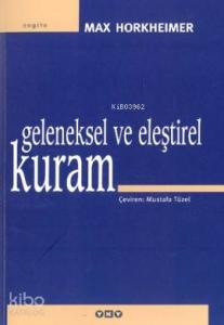 Geleneksel ve Eleştirel Kuram