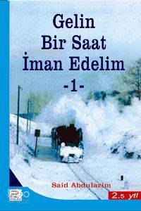 Gelin Bir Saat İman Edelim 1