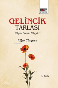Gelincik Tarlası (Ciltli);İnsanlar, Olaylar Hikâyeler