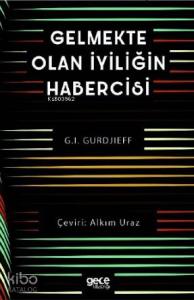 Gelmekte Olan İyiliğin Habercisi