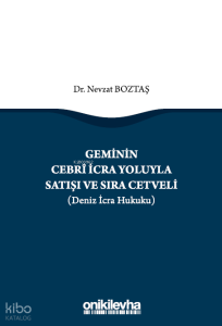 Geminin Cebri İcra Yoluyla Satışı ve Sıra Cetveli (Deniz İcra Hukuku)