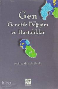 Gen - Genetik Değişim ve Hastalıklar