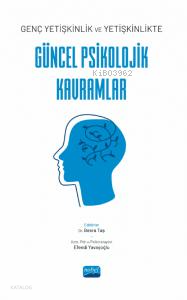 Genç yetişkinlik ve Yetişkinlikte Güncel Psikolojik Kavramlar