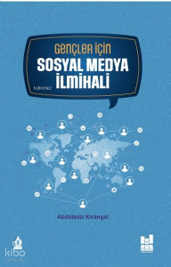 Gençler İçin Sosyal Medya İlmihali